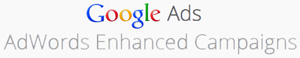 Google Enhanced AdWords Campaigns