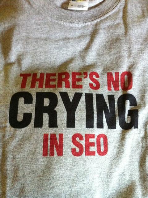 Crying in SEO Shirt
