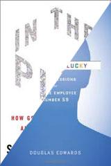 In The Plex & I'm Feeling Lucky: The Confessions of Google Employee Number 59